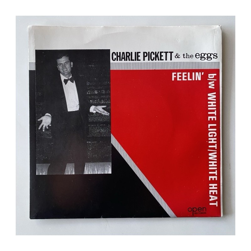 Charlie Pickett & the Eggs - Feelin’ OPEN 1