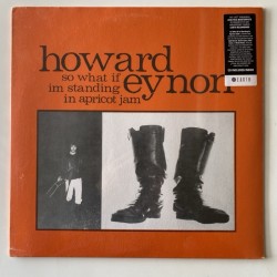 Howard Eynon - So what if im standing in apricot jam EARTHLP002