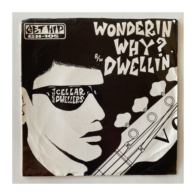 Thee Cellar Dwellers - Wonderin’ Why? GH-105