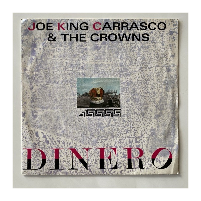 Joe King Carrasco & the Crowns - Dinero NEW 48