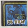 So What - Why Can’t I see you Tonight JAW030