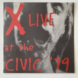 X - Live at the Civic 79 BEHIND016