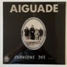 Aiguade - Chanson des…Temps Figés BI 001 732