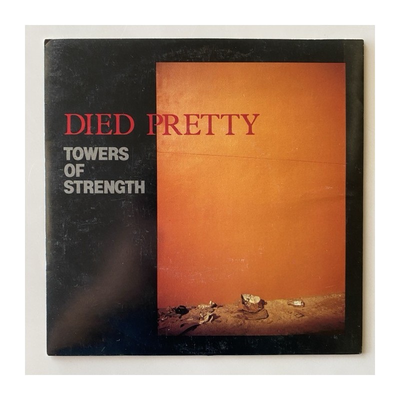 Died Pretty - Towers of Strength K-563