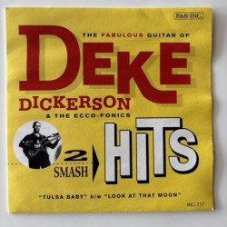 Deke Dickerson & The Ecco-Fonics - 2 Smash Hits R&R INC-717