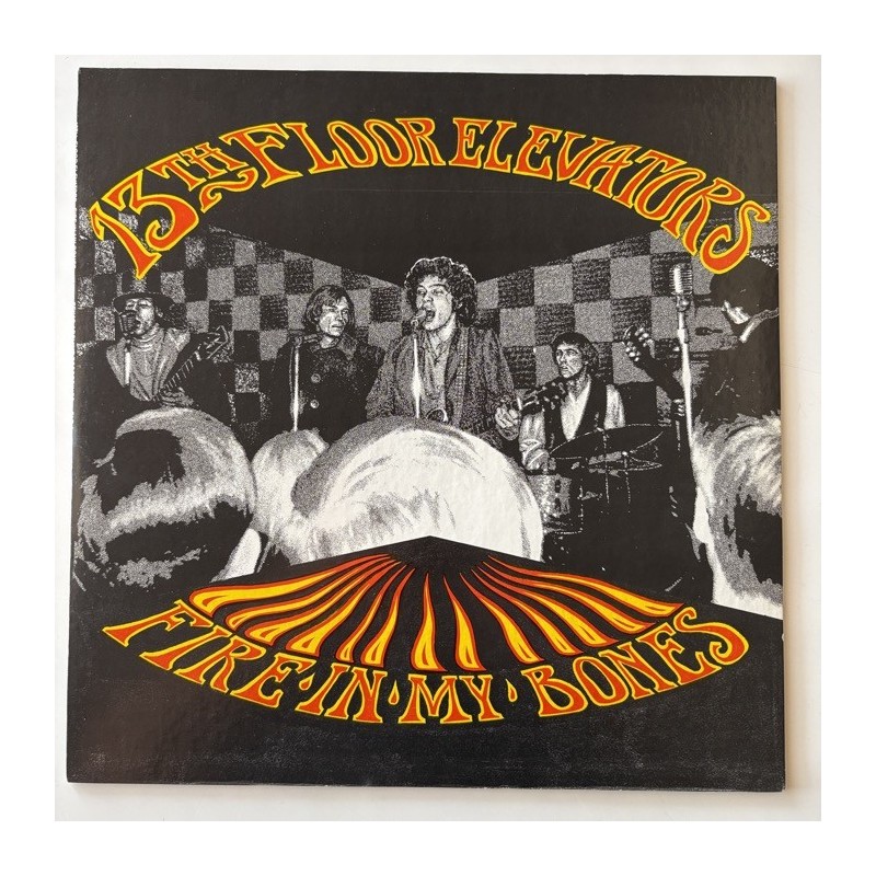 13th Floor Elevators - Fire in my Bones TAR 4