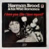 Herman Brood & his Wild Romance - I Love you like I love Myself 101 085