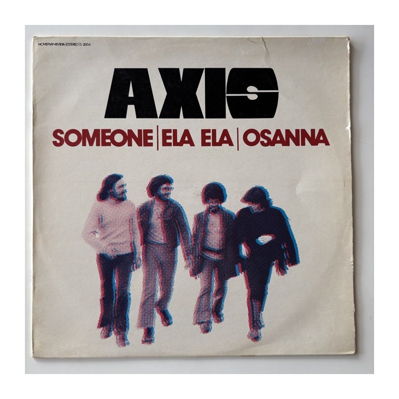 Axis  - Someone / Ela Ela/ Osanna S-26.154