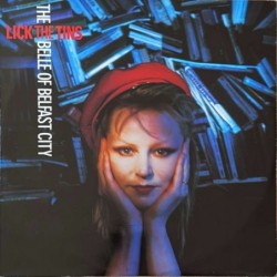 Lick The Tins - The Belle Of Belfast City EDITL 3312