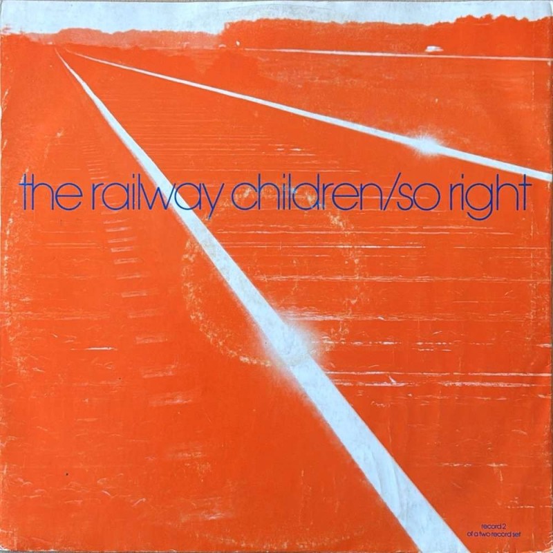 The Railway Children - So Right VSTX1289