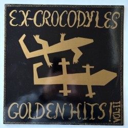 Ex-Crocodyles - Golden Hits Vol. II 10-001