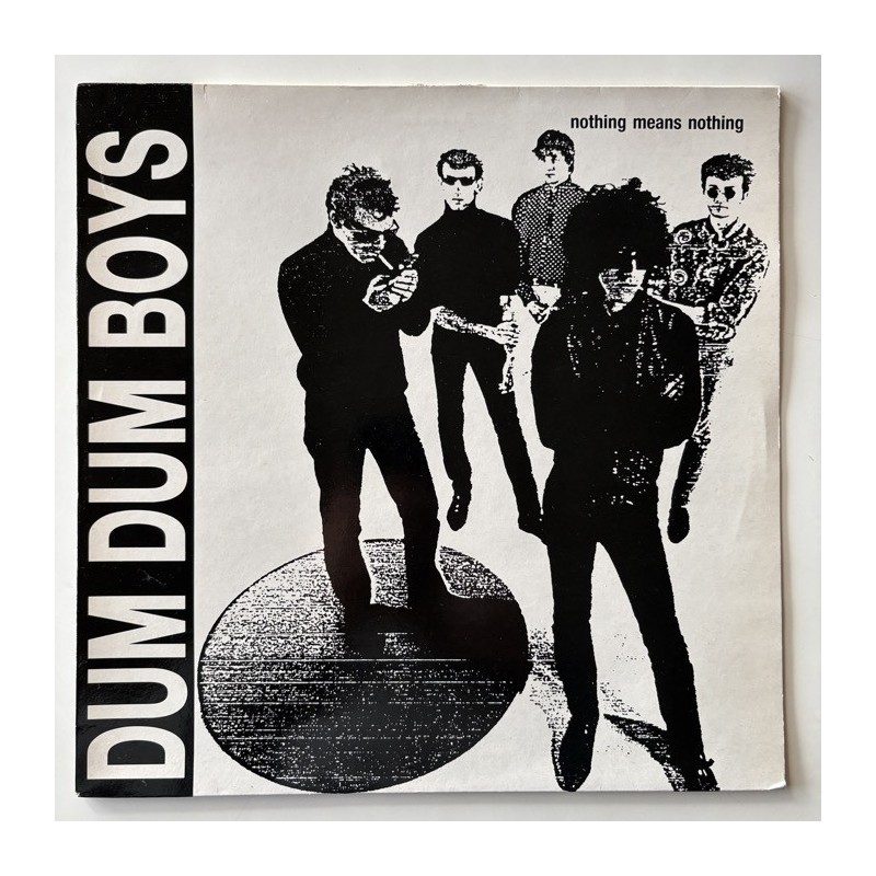Dum Dum Boys - Nothing Means Nothing CL 0094
