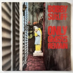 Bobby Sutliff - Only Ghosts Remain PVC 8957