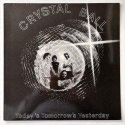 Crystal Ball - Today’s Tomorrow’s Yesterday