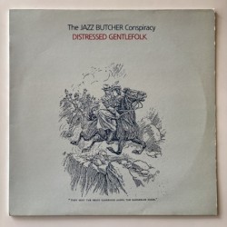 Jazz Butcher Conspiracy - Distressed Gentlefolk GLALP 020