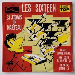 Les Sixteen - Si J’avais un Marteau OR 17.003