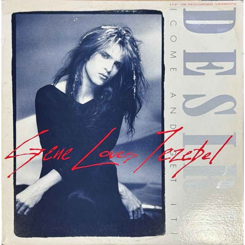 Gene Loves Jezebel - Desire (Come And Get It) 12" Re-Recorded Version SOVX 2379