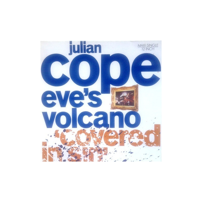 Julian Cope - Eve's Volcano 'Covered In Sin' 609 003