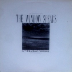 Window Speaks - In The Land Of Christobal CBSA 12.7070