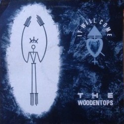Woodentops - It Will Come RTT169
