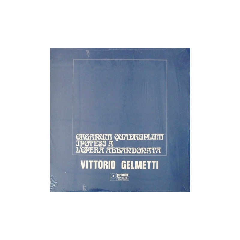 Vittorio Gelmetti - Organum Quadruplum 742
